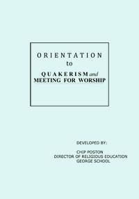Orientation to Quakerism and Meeting for Worship